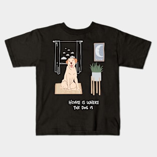 Home is where my dog is Kids T-Shirt